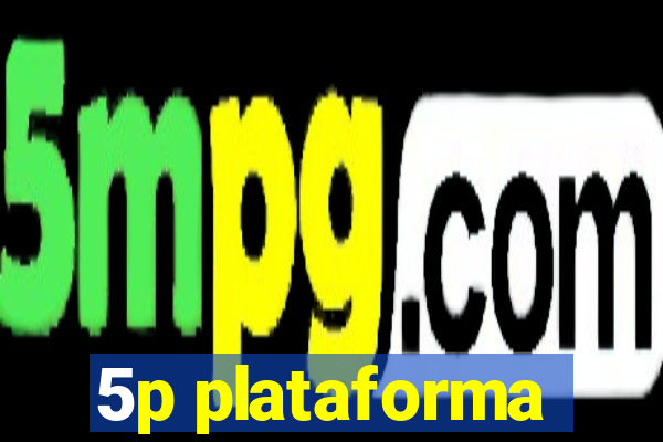 5p plataforma